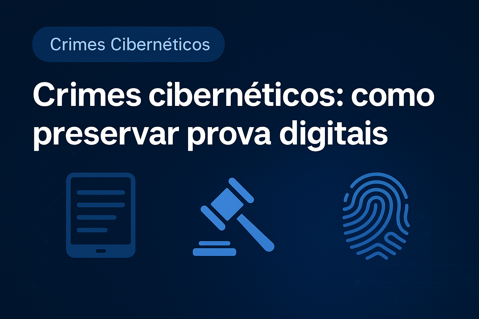 Provas digitais em crimes cibernéticos